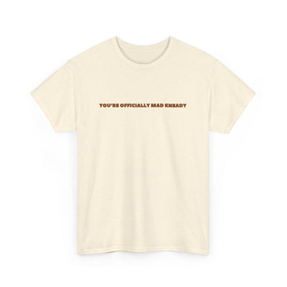 Mad Kneady Tee
